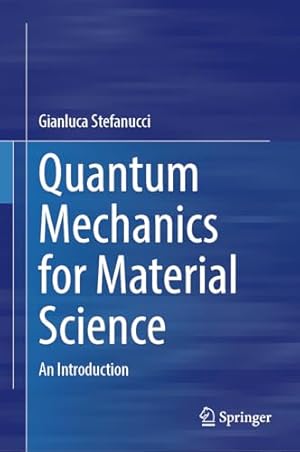 Quantum Mechanics for Material Science: An Introduction