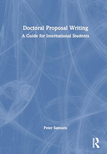 Doctoral Proposal Writing: A Guide for International Students