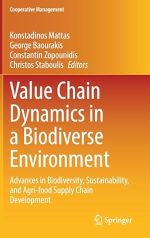 Value Chain Dynamics in a Biodiverse Environment: Advances in Biodiversity, Sustainability, and Agri-food Supply Chain Development