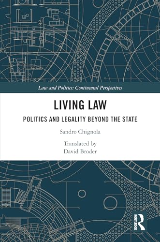 Living Law: Politics and Legality Beyond the State