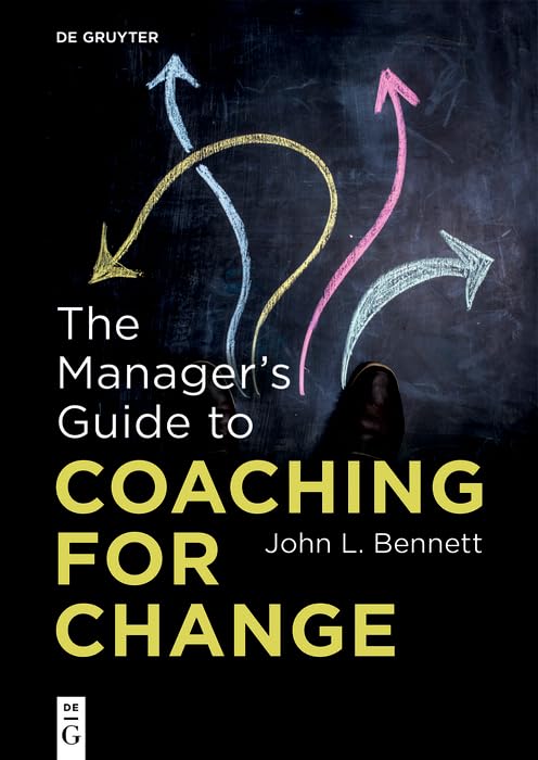 The Manager’s Guide to Coaching for Change