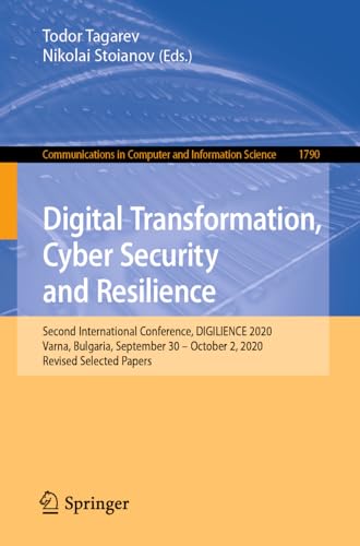 Full size book cover of Digital Transformation, Cyber Security and Resilience: Second International Conference, DIGILIENCE 2020, Varna, Bulgaria, September 30 – October 2, ... in Computer and Information Science)}