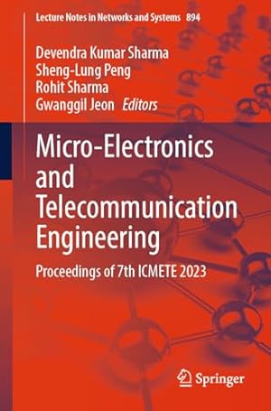 Micro-Electronics and Telecommunication Engineering: Proceedings of 7th ICMETE 2023