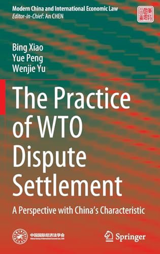 Full size book cover of The Practice of WTO Dispute Settlement: A Perspective with China’s Characteristic}