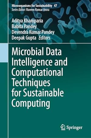 Microbial Data Intelligence and Computational Techniques for Sustainable Computing