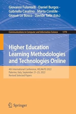 Higher Education Learning Methodologies and Technologies Online: 4th International Conference, HELMeTO 2022, Palermo, Italy, September 21–23, 2022, ... in Computer and Information Science, 1779)