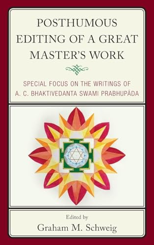 Full size book cover of Posthumous Editing of a Great Master's Work: Special Focus on the Writings of A. C. Bhaktivedanta Swami Prabhupada}