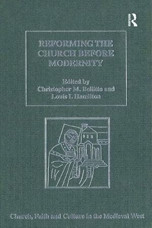 Reforming the Church before Modernity: Patterns, Problems and Approaches