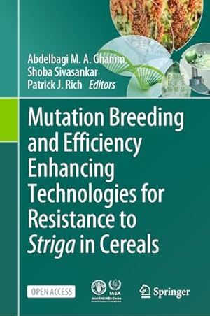 Mutation Breeding and Efficiency Enhancing Technologies for Resistance to Striga in Cereals