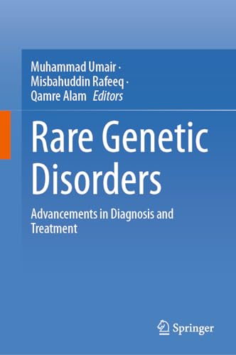 Rare Genetic Disorders: Advancements in Diagnosis and Treatment