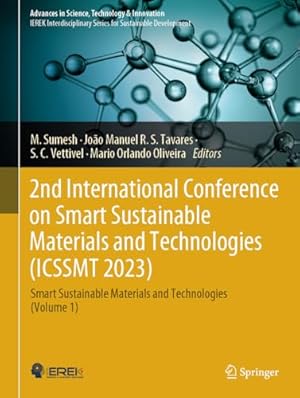 2nd International Conference on Smart Sustainable Materials and Technologies (ICSSMT 2023): Smart Sustainable Materials and Technologies (Volume 1)