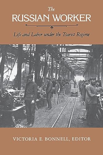 Full size book cover of The Russian Worker: Life and Labor Under the Tsarist Regime}