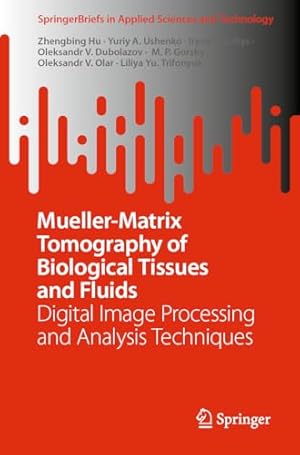 Mueller-Matrix Tomography of Biological Tissues and Fluids: Digital Image Processing and Analysis Techniques