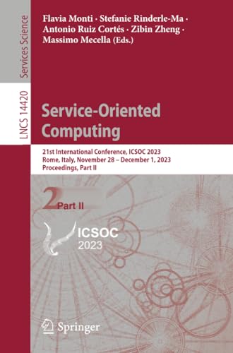 Full size book cover of Service-Oriented Computing: 21st International Conference, ICSOC 2023, Rome, Italy, November 28 – December 1, 2023, Proceedings, Part II}