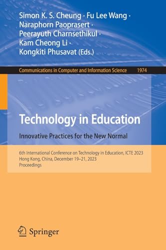 Full size book cover of Technology in Education. Innovative Practices for the New Normal: 6th International Conference on Technology in Education, ICTE 2023, Hong Kong, ... in Computer and Information Science)}