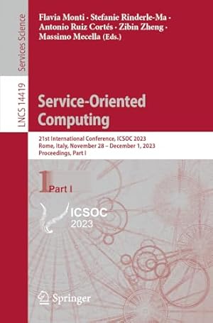 Service-Oriented Computing: 21st International Conference, ICSOC 2023, Rome, Italy, November 28 – December 1, 2023, Proceedings, Part I