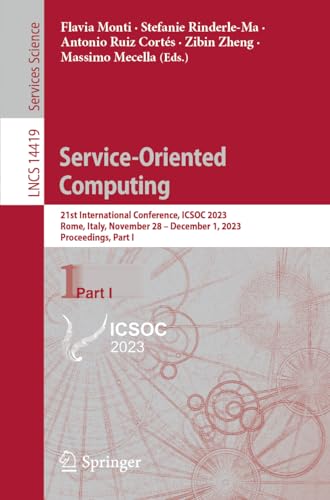 Full size book cover of Service-Oriented Computing: 21st International Conference, ICSOC 2023, Rome, Italy, November 28 – December 1, 2023, Proceedings, Part I}