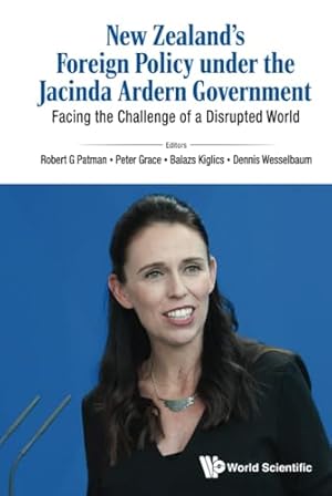 New Zealand's Foreign Policy Under The Jacinda Ardern Government: Facing The Challenge Of A Disrupted World