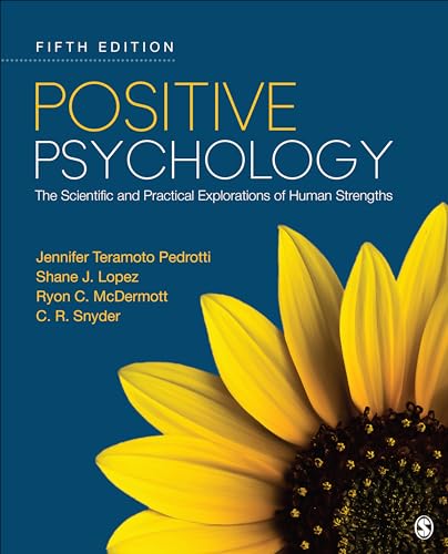 Positive Psychology: The Scientific and Practical Explorations of Human Strengths