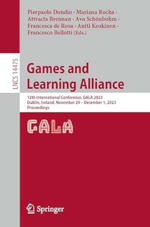 Games and Learning Alliance: 12th International Conference, GALA 2023, Dublin, Ireland, November 29 – December 1, 2023, Proceedings