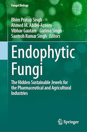 Endophytic Fungi: The Hidden Sustainable Jewels for the Pharmaceutical and Agricultural Industries