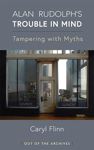 Full size book cover of Alan Rudolph's Trouble in Mind: Tampering with Myths}