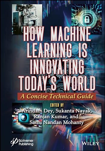 Full size book cover of How Machine Learning is Innovating Today's World: A Concise Technical Guide}