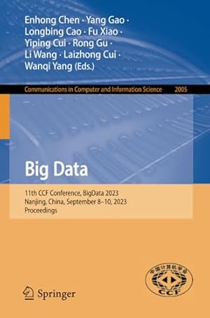 Big Data: 11th CCF Conference, BigData 2023, Nanjing, China, September 8–10, 2023, Proceedings