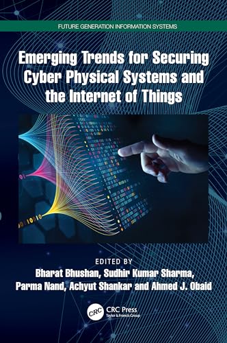 Full size book cover of Emerging Trends for Securing Cyber Physical Systems and the Internet of Things}