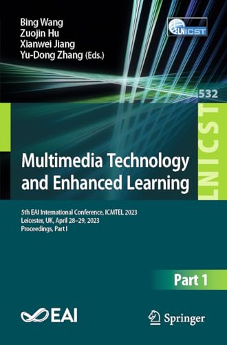 Full size book cover of Multimedia Technology and Enhanced Learning: 5th EAI International Conference, ICMTEL 2023, Leicester, UK, April 28-29, 2023, Proceedings, Part I ... and Telecommunications Engineering)}