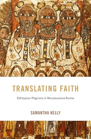 Translating Faith: Ethiopian Pilgrims in Renaissance Rome