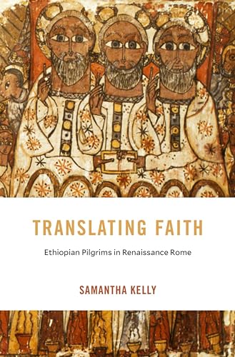 Full size book cover of Translating Faith: Ethiopian Pilgrims in Renaissance Rome}