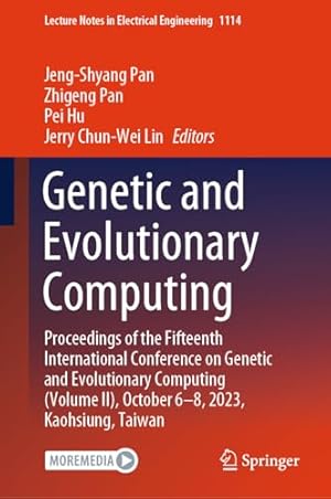 Genetic and Evolutionary Computing: Proceedings of the Fifteenth International Conference on Genetic and Evolutionary Computing