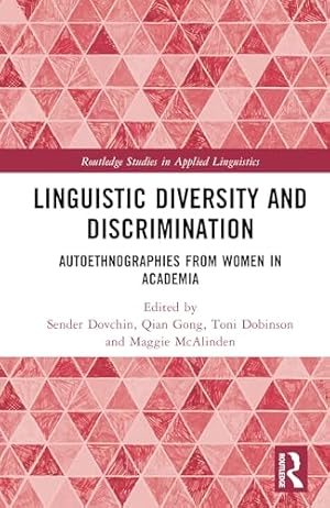 Linguistic Diversity and Discrimination: Autoethnographies from Women in Academia