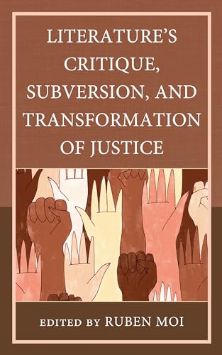 Full size book cover of Literature's Critique, Subversion, and Transformation of Justice}