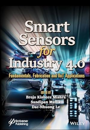 Smart Sensors for Industry 4.0: Fundamentals, Fabrication and IIoT Applications