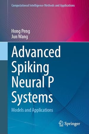 Advanced Spiking Neural P Systems: Models and Applications