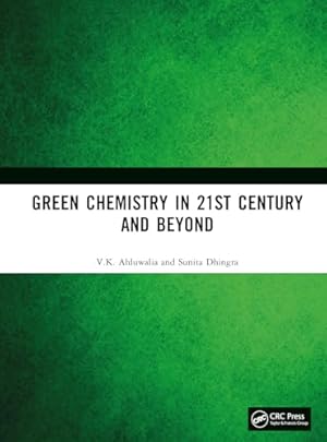 Green Chemistry in 21st Century and Beyond