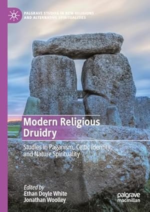 Modern Religious Druidry: Studies in Paganism, Celtic Identity, and Nature Spirituality