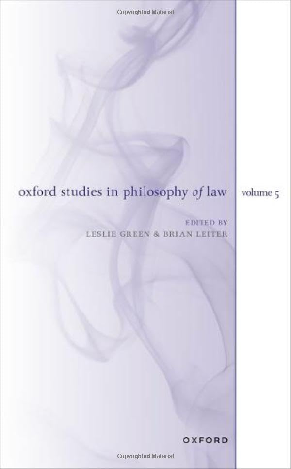 Oxford Studies in Philosophy of Law Volume 5