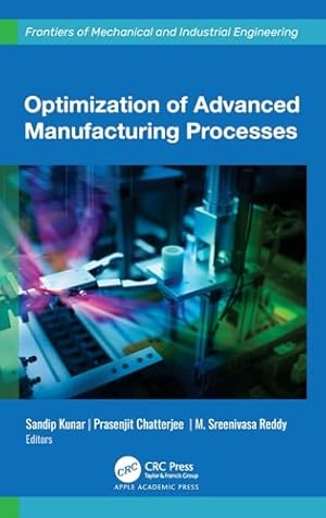 Optimization of Advanced Manufacturing Processes